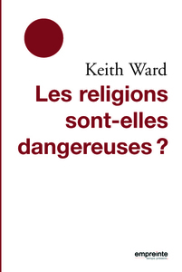 Keith Ward, Les religions sont-elles dangereuses ?