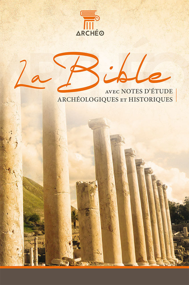 Bible Archéo : La Bible Second 21 avec notes d’études archéologiques et historiques