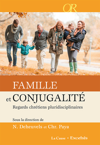 Famille et conjugalité – Regards chrétiens pluridisciplinaires