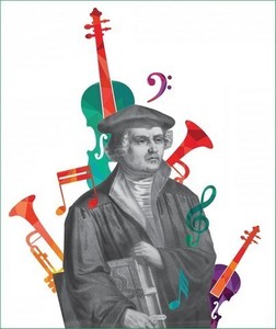 Quand Martin Luther chantait sa foi