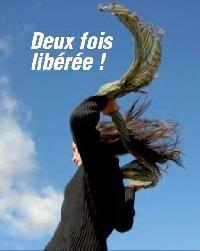 Deux fois libérée !
