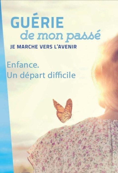 Enfance. Un départ difficile