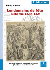 Lendemains de fête : Néhémie 12.44-13.9