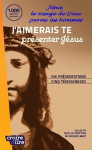 Jésus, le visage de Dieu parmi les hommes