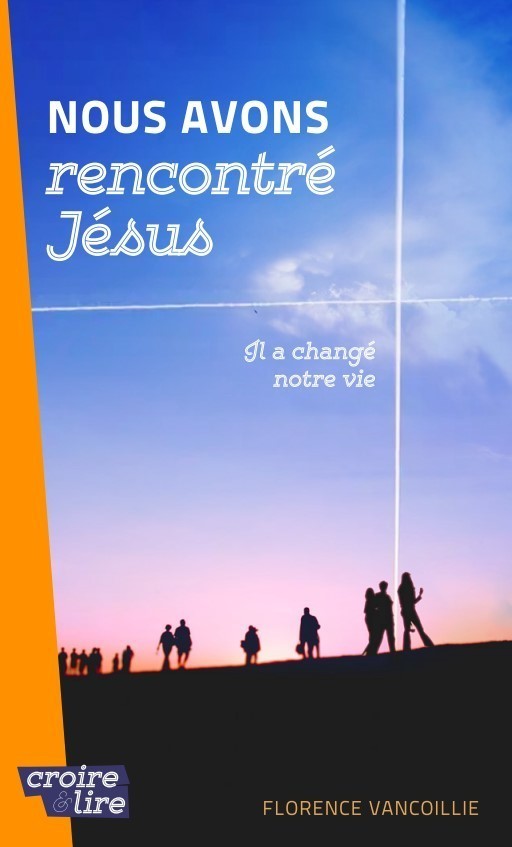  Nous avons rencontré Jésus